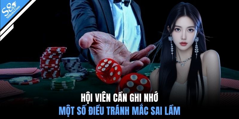 Hội viên cần ghi nhớ một số điều tránh mắc sai lầm