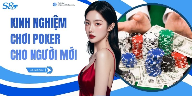 Kinh Nghiệm Chơi Poker Cho Người Mới