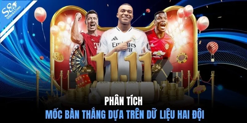 Phân tích mốc bàn thắng dựa trên dữ liệu hai đội