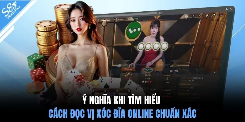 Ý nghĩa khi tìm hiểu cách đọc vị xóc đĩa online chuẩn xác